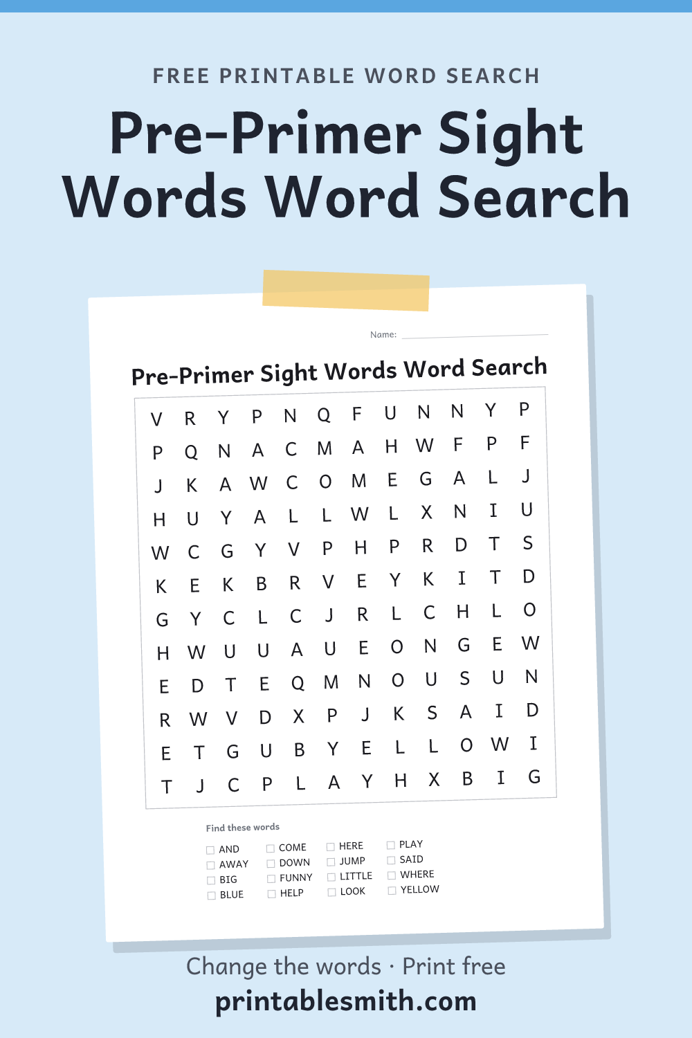 Pre-Primer Sight Words Word Search: printable puzzle with 16 words to find, from a free word search maker